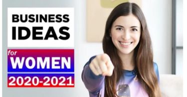 10 Best Businesses Ideas for Women 2021