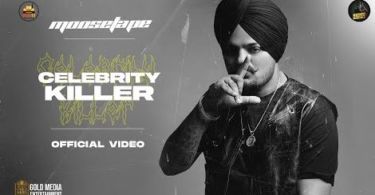 Celebrity Killer Lyrics – Sidhu Moose Wala
