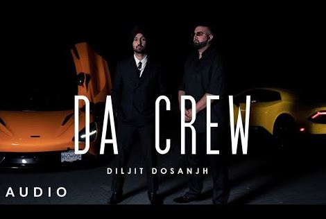 Da Crew Lyrics – Diljit Dosanjh