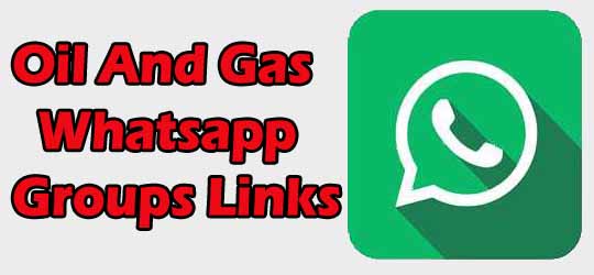 Latest Oil And Gas Whatsapp Groups Links
