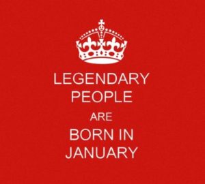 Legendary People are Born In January