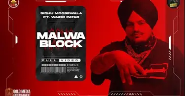 Malwa Block Lyrics – Sidhu Moose Wala
