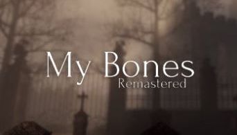 My Bones Remastered (2019)