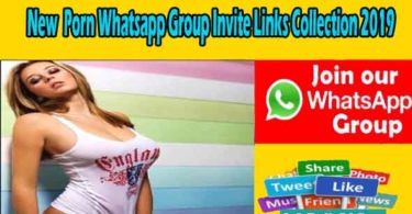 New Porn Whatsapp Group Invite Links Collection 2019