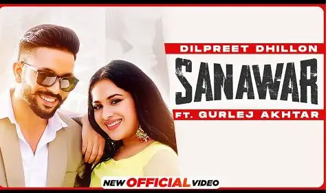 Sanawar Lyrics – Dilpreet Dhillon