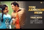 Teri Aankhon Mein Lyrics – Thalaivi | Armaan Malik