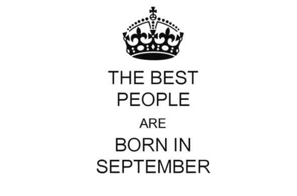 The Best People are Born In September