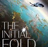 The Initial Fold A First Contact Space Opera Adventure