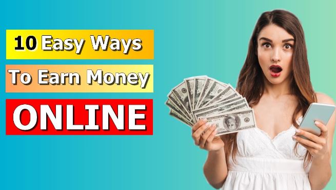 Top 10 Ways to Earn Money Online in 2021