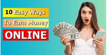 Top 10 Ways to Earn Money Online in 2022