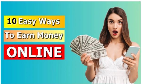 Top 10 Ways to Earn Money Online in 2022