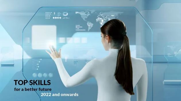 Top Skills for a Better Future – 2022 and Onwards